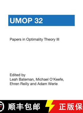 预订 Papers in Optimality Theory III: University of Massachusetts Occasional Papers 32 [9781419658648]