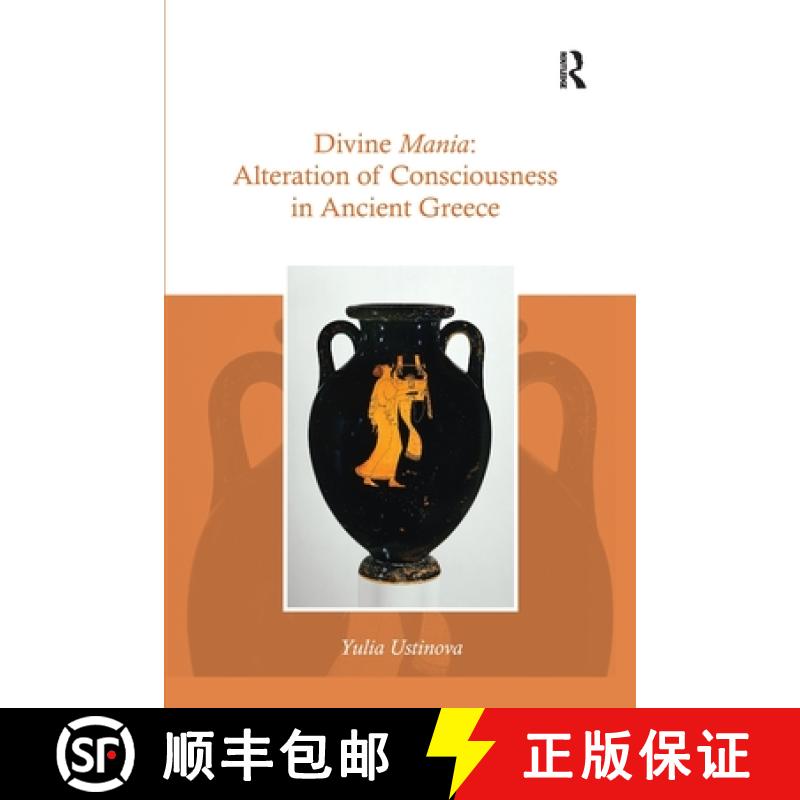 【3-4周达】Divine Mania: Alteration of Consciousness in Ancient Greece [9780367594268]