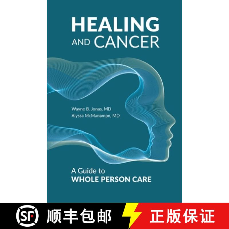 【3-4周达】Healing and Cancer: A Guide to Whole Person Care [9781957588247]