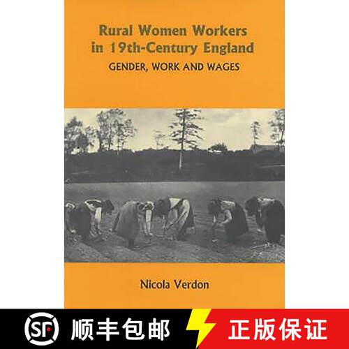 【3-4周达】精装 Rural Women Workers in Nineteenth-Century Englan - Gender, Work and Wages: Gender, Wo... [9780851159065]