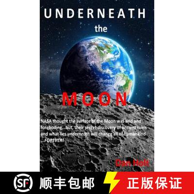 【3-4周达】Underneath The Moon: NASA thought the surface of the Moon was arid and foreboding...but, t... [9780996610414]