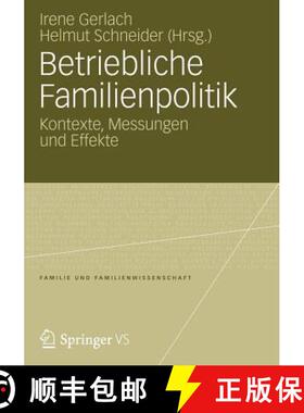 【3-4周达】Betriebliche Familienpolitik : Kontexte, Messungen und Effekte [9783531177403]