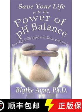 【3-4周达】Save Your Life with the Power of pH Balance: Becoming pH Balanced in an Unbalanced World [9781947151031]