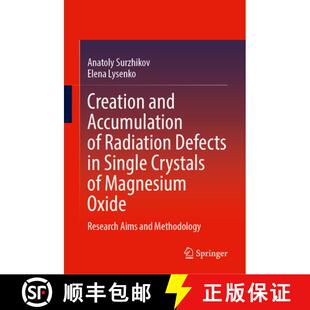【3-4周达】Creation and Accumulation of Radiation Defects in Single Crystals of Magnesium Oxide: Rese... [9783031602061]