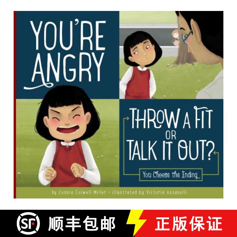 【3-4周达】You're Angry: Throw a Fit or Talk It Out?: You Choose the Ending [9781681511641]