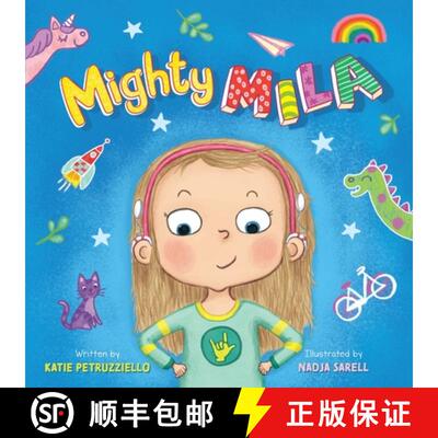 【3-4周达】Mighty Mila: An Inclusive Children's Book about an Unstoppable Deaf Girl [9781736851012]