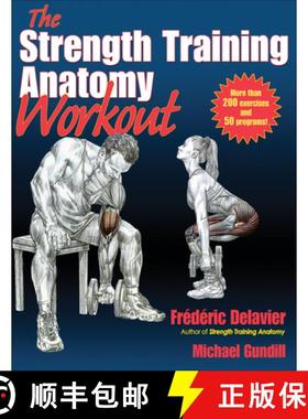预订 The Strength Training Anatomy Workout: Starting Strength with Bodyweight Training and Minimal Eq... [9781450400954]