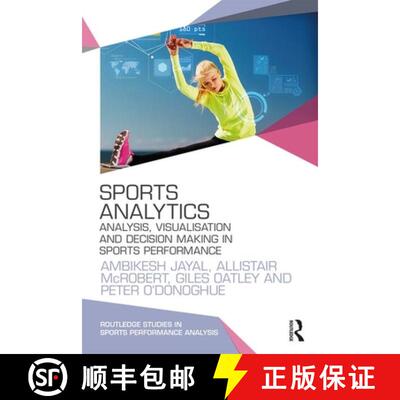 【3-4周达】Sports Analytics : Analysis, Visualisation and Decision Making in Sports Performance [9780415789431]