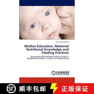 and Education 9783847349846 Practices Feeding Knowledge Nutritional Maternal Mother 预订