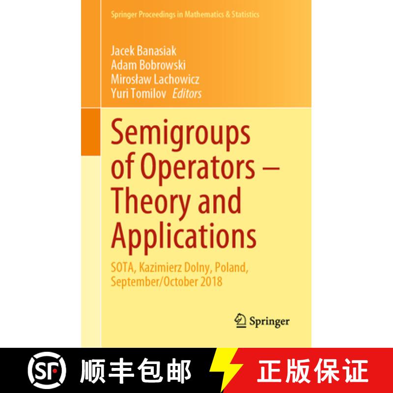 【3-4周达】Semigroups of Operators - Theory and Applications: Sota, Kazimierz Dolny, Poland, Septembe... [9783030460785]