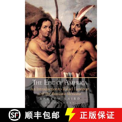 【3-4周达】The Epic of America: An Introduction to Rafael Landivar and the Rusticatio Mexicana [9780715632819]