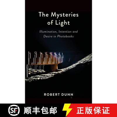 【3-4周达】The Mysteries Of Light: Illumination, Intention and Desire In Photobooks [9781935512547]