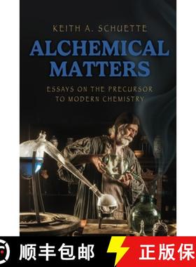 预订 Alchemical Matters: Essays on the Precursor to Modern Chemistry [9781645387879]