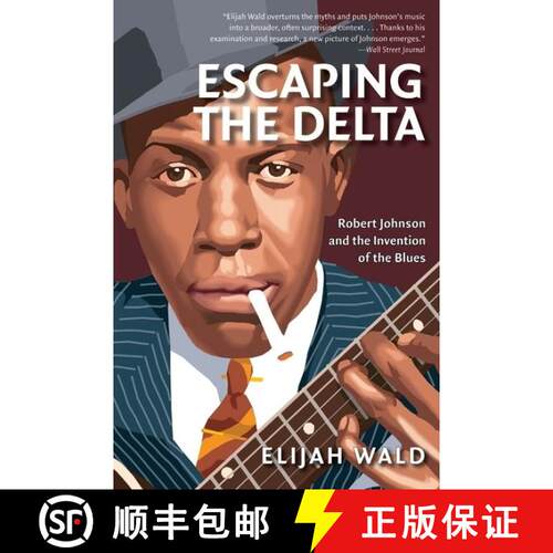 【3-4周达】Escaping the Delta: Robert Johnson and the Invention of the Blues (Amistad Pbk) [9780060524272]