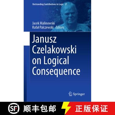 【3-4周达】Janusz Czelakowski on Logical Consequence [9783031444890]