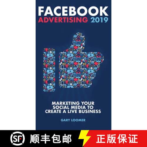 【3-4周达】精装 Facebook Advertising 2019: Marketing your social media to create a live business [9781989765111]