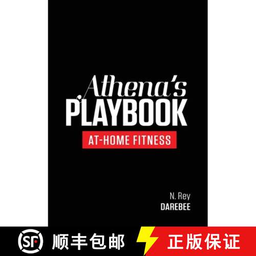 【3-4周达】Athena's Playbook: No-Equipment Fitness Program and Workouts to Chisel Out the Best Versio... [9781844810338]