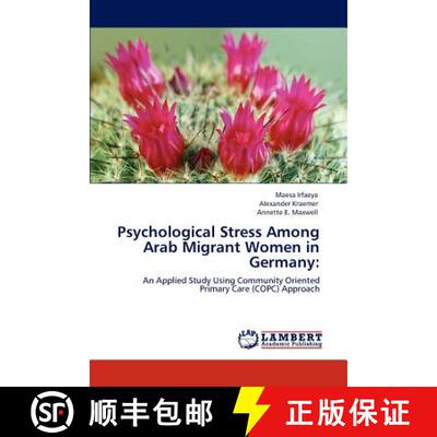 预订 Psychological Stress Among Arab Migrant Women in Germany [9783847330332]