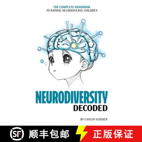 【3-4周达】Neurodiversity Decoded: The Complete Handbook to Raising Neurodiverse Children [9798234088901]