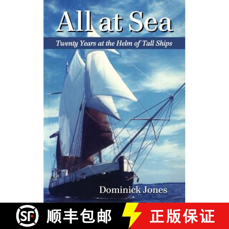 【2-3周达】All at Sea : Twenty Years at the Helm of Tall Ships [9780786475803]