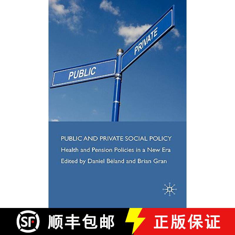 【3-4周达】Public and Private Social Policy: Health and Pension Policies in a New Era [9780230527331]