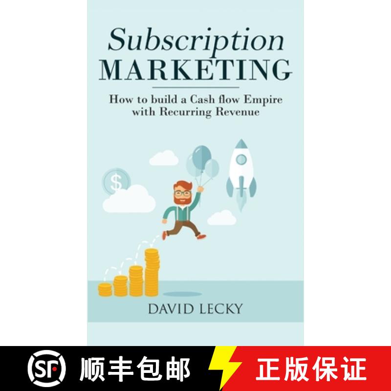 【2-3周达】Subscription Marketing: How to Build a Cash Flow Empire with Recurring Revenue [9781774340042]