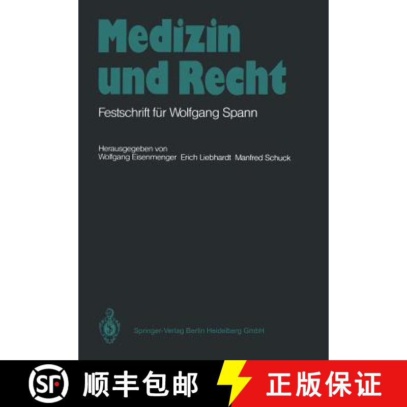 【3-4周达】Medizin und Recht : Festschrift für Wolfgang Spann [9783642714573]