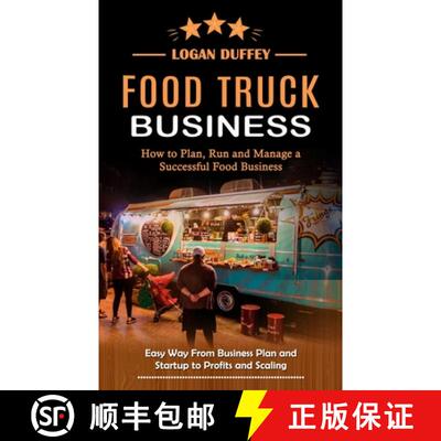 【3-4周达】Food Truck Business: Discover How to Plan, Run and Manage a Successful Food Business (Easy... [9781774859933]