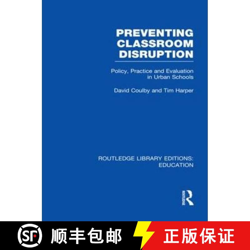 【3-4周达】Preventing Classroom Disruption (RLE Edu O): Policy, Practice and Evaluation in Urban Schools [9780415682626]