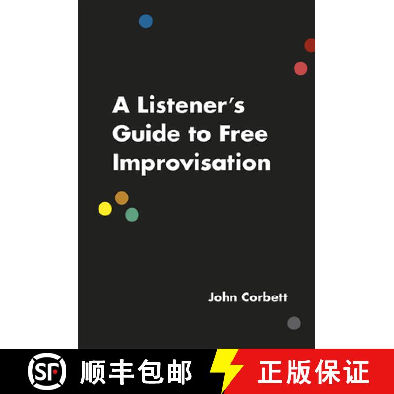 【3-4周达】A Listener's Guide to Free Improvisation [9780226353807]