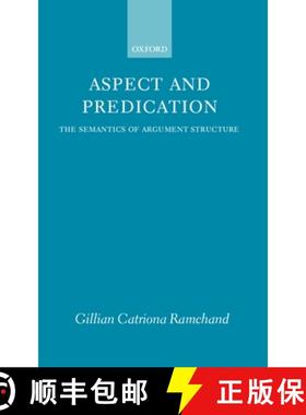 【3-4周达】Aspect and Predication: The Semantics of Argument Structure [9780198236511]