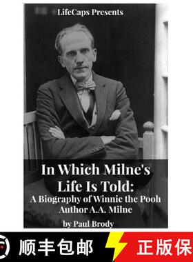 【3-4周达】In Which Milne's Life Is Told: A Biography of Winnie the Pooh Author A.A. Milne [9781629172040]
