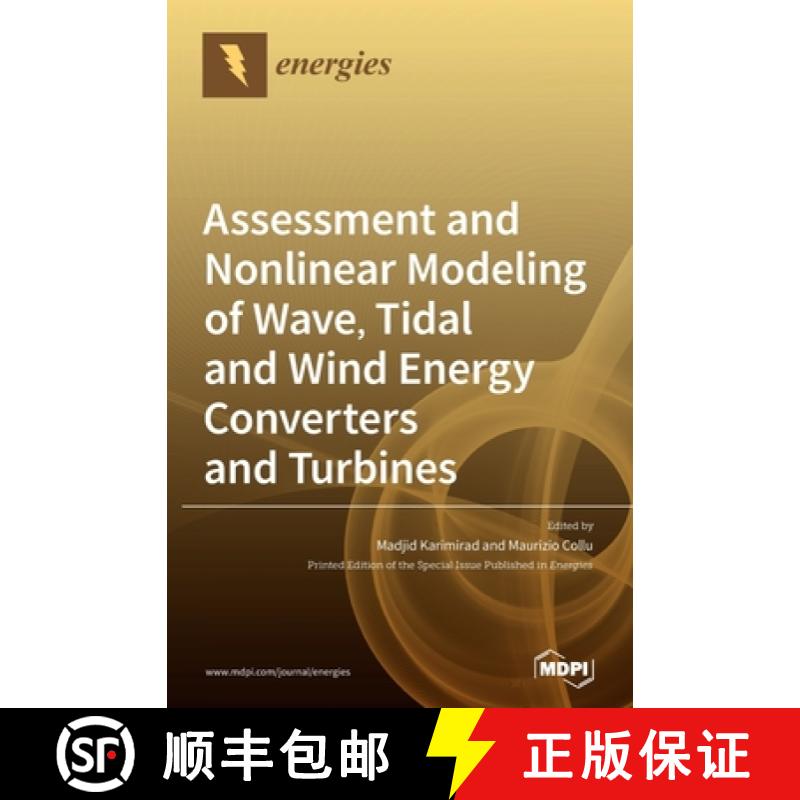 【3-4周达】Assessment and Nonlinear Modeling of Wave, Tidal and Wind Energy Converters and Turbines [9783039369126]