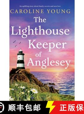 预订 The Lighthouse Keeper of Anglesey: An inspiring tale of family secrets and starting over [9781805089148]