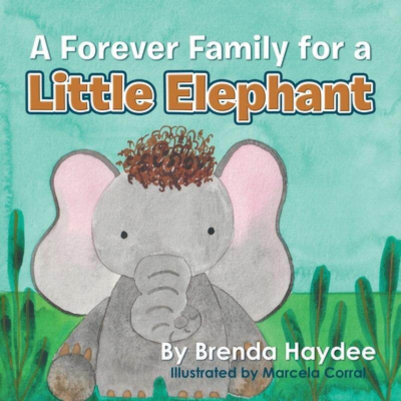 预订 a forever family for a little elephant [9781982238032]