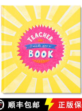 【3-4周达】Teacher, I Made You a Book: A Children's Fill-In Gift Book for Teacher Appreciation [9781970147605]
