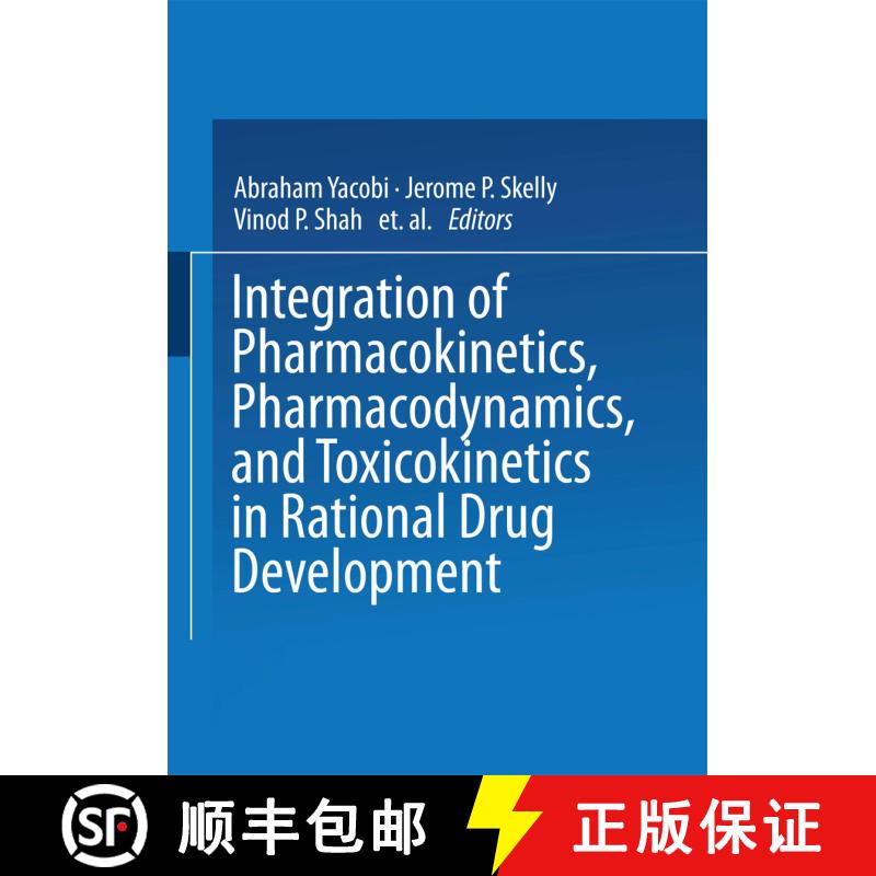 【3-4周达】Integration of Pharmacokinetics, Pharmacodynamics, and Toxicokinetics in Rational Drug Dev... [9781475715224] - 实物图