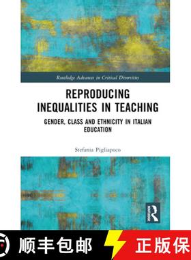 【3-4周达】Reproducing Inequalities in Teaching: Gender, Class and Ethnicity in Italian Education [9780367753603]