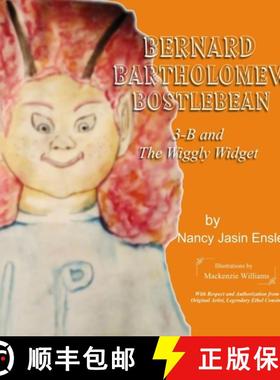 【3-4周达】Bernard Bartholomew Bostlebean: 3-B and the Wiggly Widget [9781960104724]
