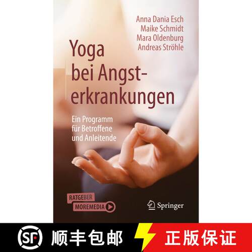 【3-4周达】Yoga bei Angsterkrankungen: Ein Programm für Betroffene und Anleitende (1. Aufl. 2022) [9783662626740]
