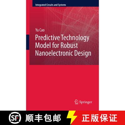 【3-4周达】Predictive Technology Model for Robust Nanoelectronic Design [9781461430216]