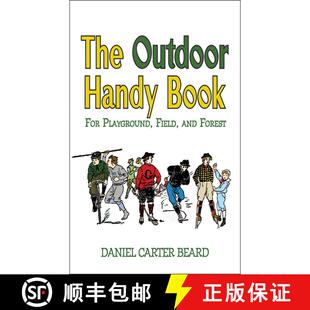 【3-4周达】The Outdoor Handy Book: For Playground, Field, and Forest (Skyhorse Kids) (Skyhorse Kids) [9781602392687]