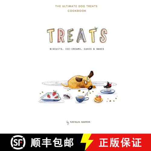 【3-4周达】Treats. Biscuits, ice-creams, cakes and bakes: The ultimate dog treats cookbook [9781739826109]