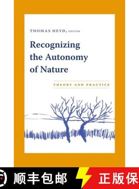 【3-4周达】Recognizing the Autonomy of Nature: Theory and Practice [9780231136068]