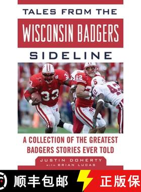 【3-4周达】Tales from the Wisconsin Badgers Sideline: A Collection of the Greatest Badgers Stories Ev... [9781613210925]