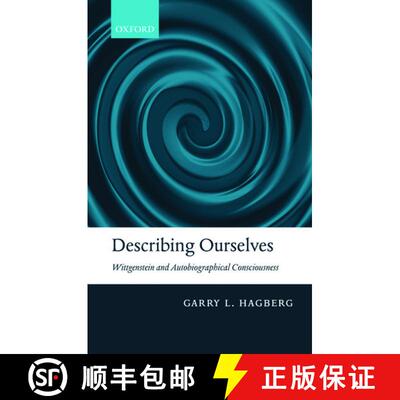 【3-4周达】精装 Describing Ourselves: Wittgenstein and Autobiographical Consciousness [9780199234226]