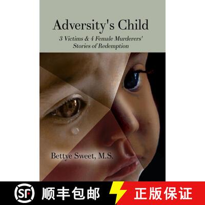 【3-4周达】Adversity's Child: 3 Victims & 4 Female Murderers' Stories of Redemption [9781649578983]