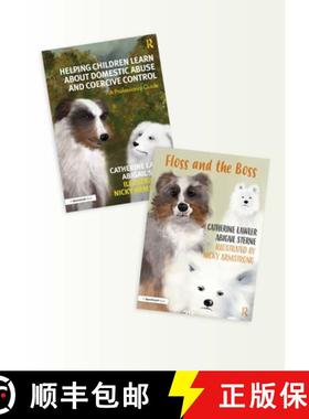 【3-4周达】Helping Children Learn about Domestic Abuse and Coercive Control: A 'Floss and the Boss' S... [9780367344511]
