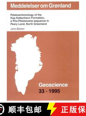 预订 Palaeoentomology of the Kap København Formation, a Plio-Pleistocene Sequence in Peary Land, Nor... [9788763512329]