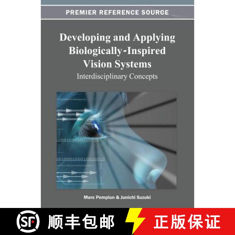 【3-4周达】Developing and Applying Biologically-Inspired Vision Systems: Interdisciplinary Concepts [9781466625396]
